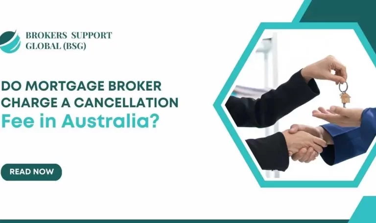 Do Mortgage Broker Charge a Cancellation Fee in Australia