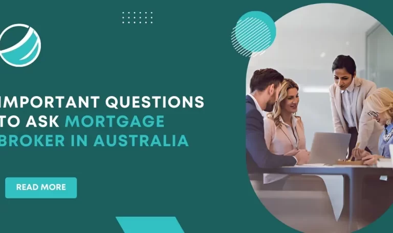 Important Questions to Ask Mortgage Broker in Australia