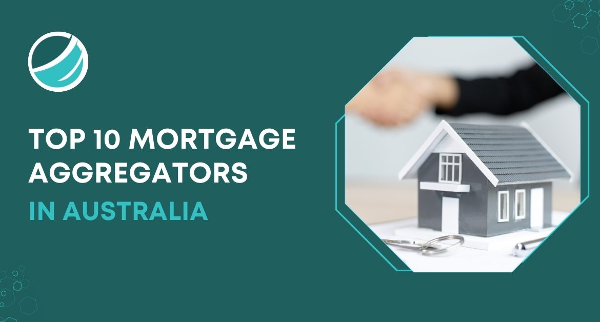 Top 10 Mortgage Aggregators in Australia for Brokers