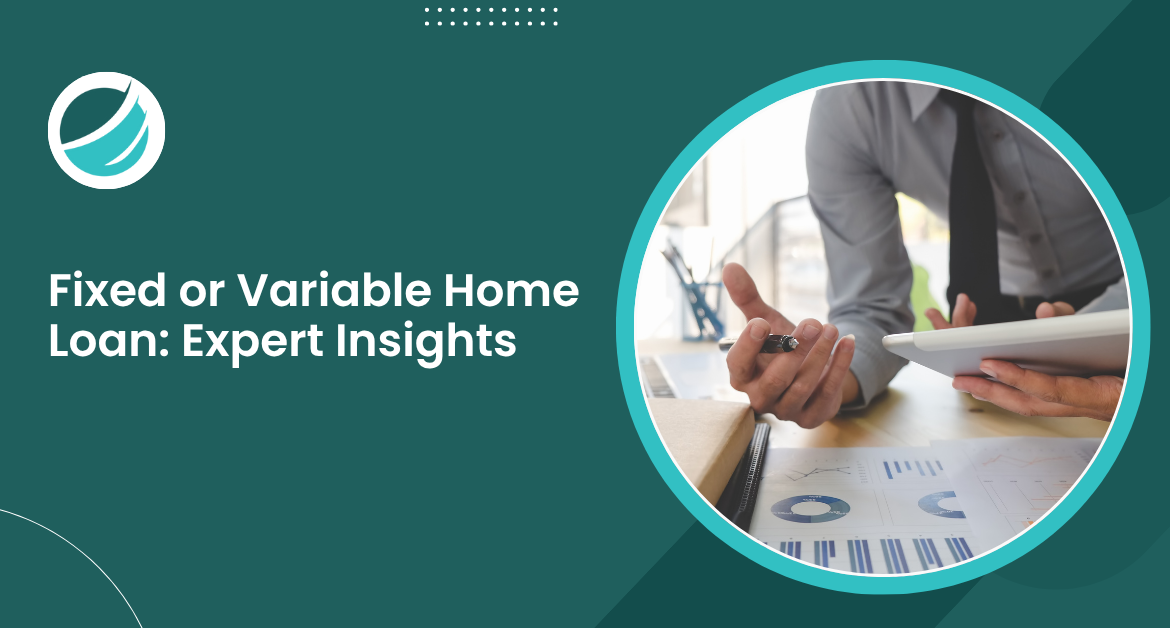 Fixed Or Variable Home Loan