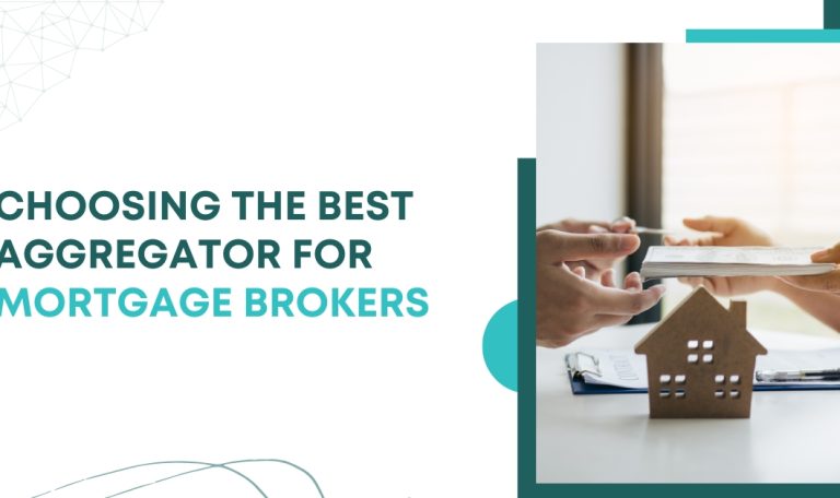 Choosing the best aggregator for mortgage brokers