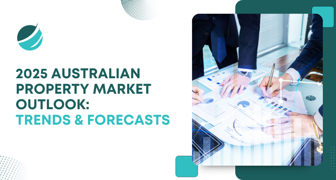 2025 Australian Property Market Outlook: Trends & Forecasts